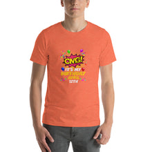 Load image into Gallery viewer, OMG! It's my birthday April 12th Unisex T-Shirt