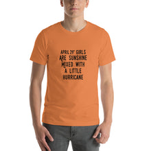 Load image into Gallery viewer, April 29th girls are sunshine mixed with a little hurricane Unisex T-Shirt
